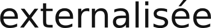 externalisée